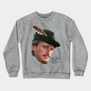 Unlike Other Robin Hoods, I Can Speak With An English Accent Crewneck Sweatshirt